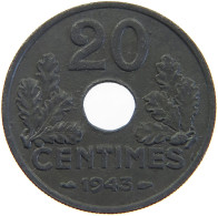 FRANCE 20 CENTIMES 1943  #a068 0129 - Otros & Sin Clasificación