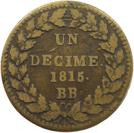 FRANCE DECIME 1815 BB LOUIS XVIII. (1814, 1815-1824) #t137 0533 - Andere & Zonder Classificatie