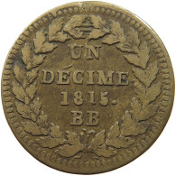 FRANCE DECIME 1815 BB LOUIS XVIII. (1814, 1815-1824) #t058 0019 - Altri & Non Classificati