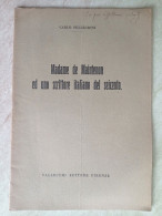 Madame De Maintenon Ed Uno Scrittore Italiano Del Seicento Autografo Carlo Pellegrini Da Viareggio - Histoire, Biographie, Philosophie