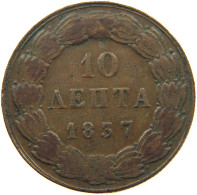 GREECE 10 LEPTA 1837 Otto (1832-1862) #t009 0211 - Grèce