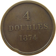 GUERNSEY 4 DOUBLES 1874 Victoria 1837-1901 #a084 0419 - Guernsey