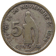 GUATEMALA 5 CENTAVOS 1945  #c032 0493 - Guatemala