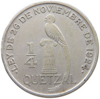 GUATEMALA 1/4 QUETZAL 1926  #t135 0241 - Guatemala