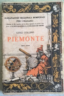 Luigi Collino - Piemonte - Almanacchi Regionali Bemporad Per I Ragazzi - 1925 - Geschiedenis,
