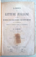 Fassini Libro Di Letture Italiane Ad Uso Dei Ginnasi Delle Scuole Tecniche E Degl'istituti Militari 1876 - Libri Antichi