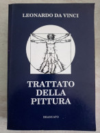 Leonardo Da Vinci Trattato Della Pittura Brancato Editore 1990 - Kunst, Antiek