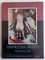 Impressionisti Francesi Di G.F. Hartlaub Istituto Geografico De Agostini 1962 - Kunst, Antiquitäten