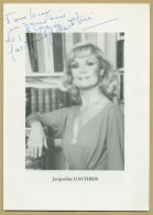 Jacqueline Gauthier (1921-1982) - Actrice - Jolie Photo De Programme Dédicacée - 1980 - Acteurs & Comédiens