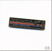 Pin's Automobile - Formule 1 / Racing Team De La Marque Honda. Non Estampillé. Métal Peint. T713-03 - F1