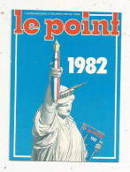 Calendrier, Petit Format, 1982, Hebdomadaire LE POINT, 2 Scans - Small : 1981-90