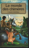 COLLECTIF - LE MONDE DES CHIMERES - POCKET- LIVRE D'OR  1981 - Fantastic