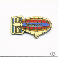 Pin's Transport - Montgolfière / Ballon De La Ville De Besançon (25). Estampillé Dimo. EGF. T724-03 - Montgolfières