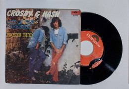 24475 45 Giri 7" - Crosby & Nash - Out Of The Darkness / Broken Bird - 1976 - Disco & Pop