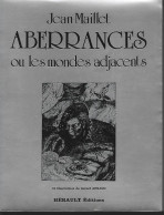J MAILLET - ABERRANCES OU LES MONDES ADJACENTS - HERAULT EDITIONS - 1981 - Fantasy