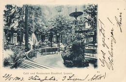 Luzern Lucerne Café Und Restaurant Stadthof 1903 - Lucerna