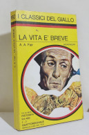 I116851 Classici Giallo Mondadori 160 - A. A. Fair - La Vita è Breve - 1973 - Policiers Et Thrillers