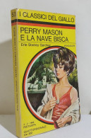 I116857 Classici Giallo Mondadori 53 - Perry Mason E La Nave Bisca - 1969 - Policiers Et Thrillers