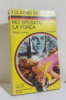 I116878 Classici Giallo Mondadori 69 - Edwin Lanham - Ho Sposato La Forca - 1969 - Thrillers
