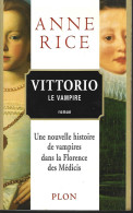 A RICE  - VITTORIO LE VAMPIRE  - PLON  - 2000 - Fantastique