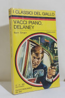 I116884 Classici Giallo Mondadori 72 - Bant Singer - Vacci Piano Delaney - 1969 - Gialli, Polizieschi E Thriller