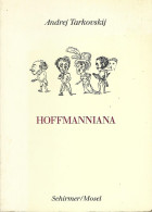A TARKOVSKIJ  - HOFFMANNIANA - SCHIRMER/MOSEL - 1998 - Fantastique