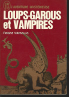 R VILLENEUVE  - LOUPS-GAROUS ET VAMPIRES - J'AI LU- L'AVENTURE MYSTERIEUSE - 1971 - Fantastic