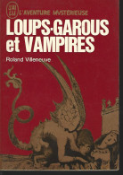 R VILLENEUVE  - LOUPS-GAROUS ET VAMPIRES - J'AI LU- L'AVENTURE MYSTERIEUSE - 1971 - Fantastique