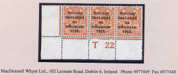 Ireland 1922 (July) Thom Rialtas 5-line Overprint In Blue-black On 2d Orange Die 2, Control T22 Perf Corner Strip Of 3 M - Ongebruikt