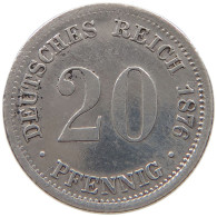 KAISERREICH 20 PFENNIG 1876 F  #t157 0729 - 20 Pfennig