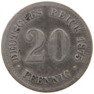 KAISERREICH 20 PFENNIG 1875 F  #s056 0337 - 20 Pfennig