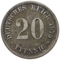 KAISERREICH 20 PFENNIG 1875 D  #s060 0395 - 20 Pfennig