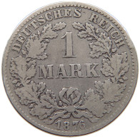 KAISERREICH MARK 1876 H  #a081 0537 - 1 Mark