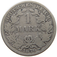 KAISERREICH MARK 1876 A  #a082 0367 - 1 Mark