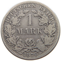 KAISERREICH MARK 1876 A  #a081 0413 - 1 Mark