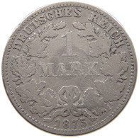 KAISERREICH MARK 1875 J  #a073 0593 - 1 Mark