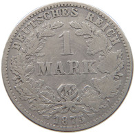 KAISERREICH MARK 1875 J  #a073 0525 - 1 Mark