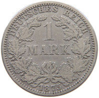 KAISERREICH MARK 1875 A  #a073 0543 - 1 Mark