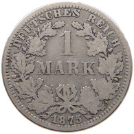 KAISERREICH MARK 1875 A  #a063 0771 - 1 Mark