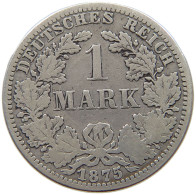 KAISERREICH MARK 1875 A  #a069 0083 - 1 Mark