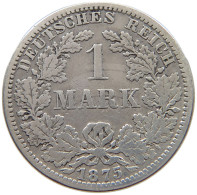 KAISERREICH MARK 1875 A  #a069 0067 - 1 Mark