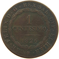 ITALY STATES SARDINIA CENTESIMO 1826 Carlo Felice 1821-1831 #c006 0233 - Italian Piedmont-Sardinia-Savoie