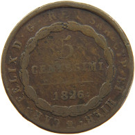 ITALY STATES SARDINIA 5 CENTESIMI 1826 Carlo Felice 1821-1831 #c033 0037 - Piemont-Sardinien-It. Savoyen