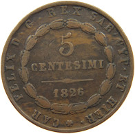 ITALY STATES SARDINIA 5 CENTESIMI 1826 Carlo Felice 1821-1831 #a059 0457 - Piemonte-Sardegna, Savoia Italiana