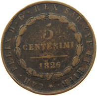 ITALY STATES SARDINIA 5 CENTESIMI 1826 Carlo Felice 1821-1831 #a010 0303 - Piémont-Sardaigne-Savoie Italienne