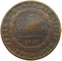 ITALY STATES SARDINIA 5 CENTESIMI 1826 Carlo Felice 1821-1831 #a008 0381 - Italian Piedmont-Sardinia-Savoie