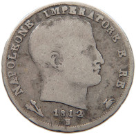 ITALY STATES NAPOLEON I. LIRA 1812 B Napoleon I. (1804-1814, 1815) #t107 0329 - Napoleónicas