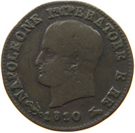 ITALY STATES NAPOLEON I. CENTESIMO 1810 V Napoleon I. (1804-1814, 1815) #t144 0907 - Napoleontisch