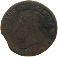 ITALY STATES NAPOLEON I. CENTESIMO 1810 V Napoleon I. (1804-1814, 1815) #c083 0585 - Napoleoniche