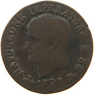 ITALY STATES NAPOLEON I. CENTESIMO 1809 B Napoleon I. (1804-1814, 1815) #a032 0527 - Napoleónicas